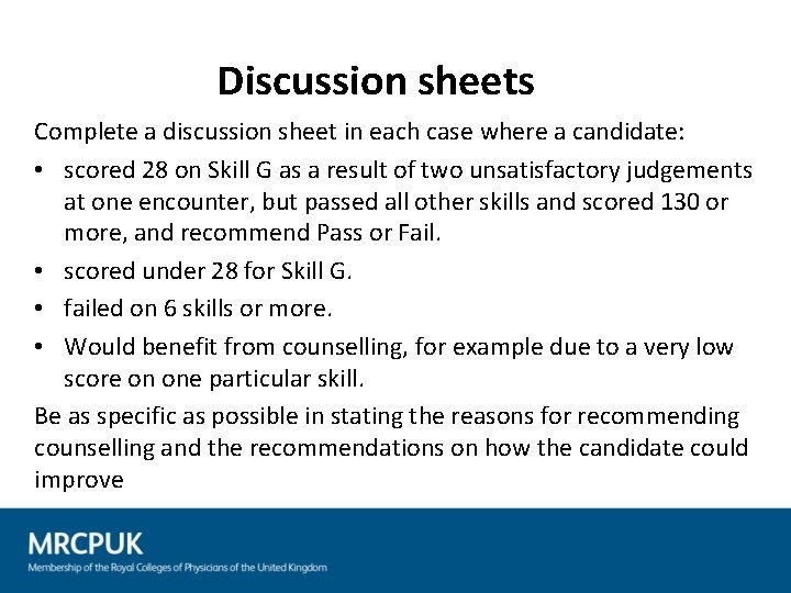 Discussion sheets Complete a discussion sheet in each case where a candidate: • scored