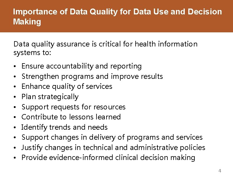 Importance of Data Quality for Data Use and Decision Making Data quality assurance is