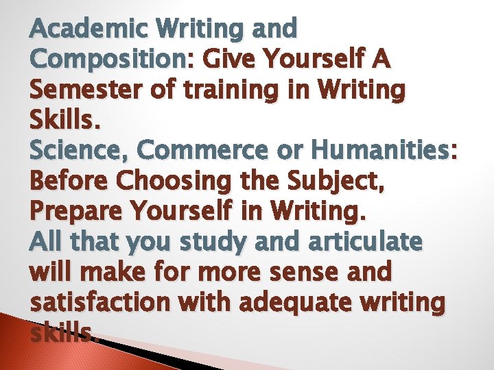 Academic Writing and Composition: Give Yourself A Semester of training in Writing Skills. Science,