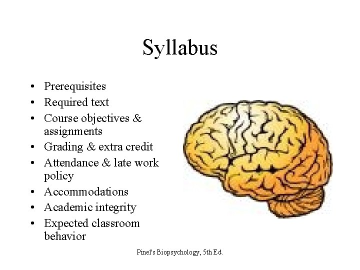 Syllabus • Prerequisites • Required text • Course objectives & assignments • Grading &