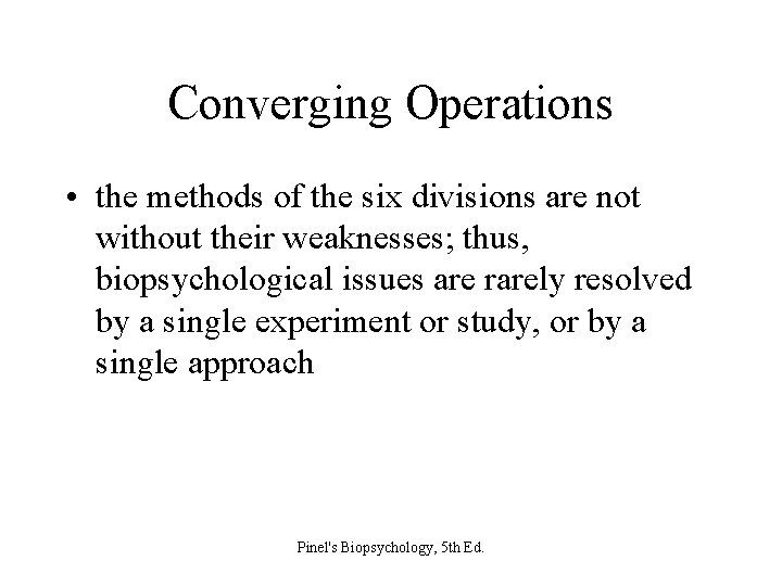 Converging Operations • the methods of the six divisions are not without their weaknesses;