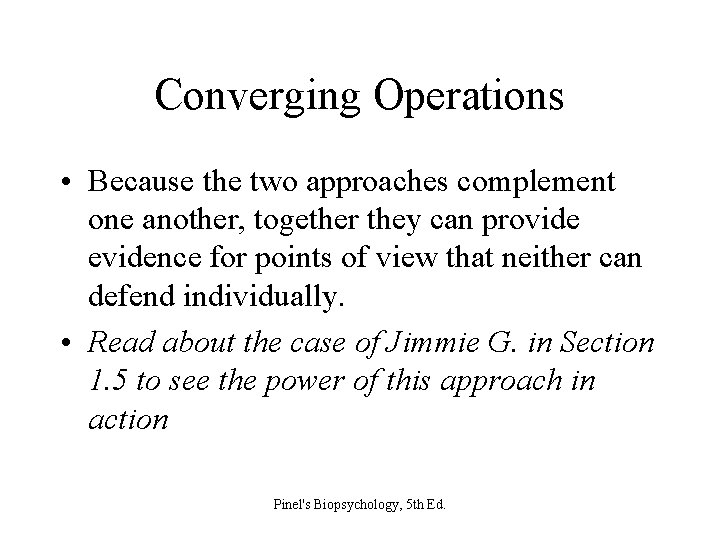 Converging Operations • Because the two approaches complement one another, together they can provide