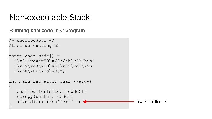 Non-executable Stack Running shellcode in C program Calls shellcode 