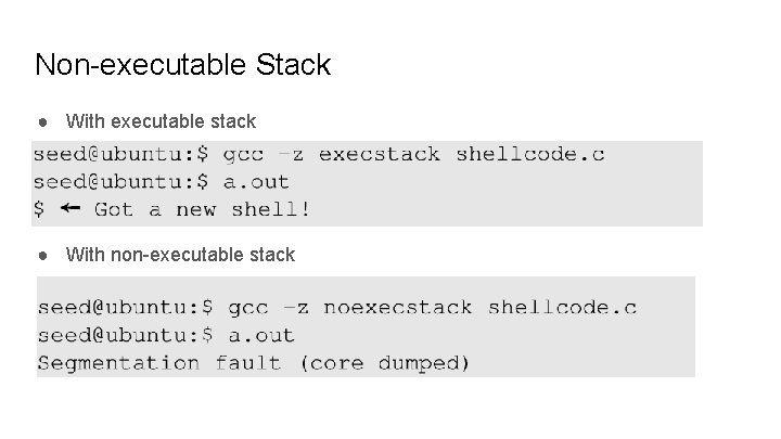 Non-executable Stack ● With executable stack ● With non-executable stack Non-executable Stack ● With executable stack ● With non-executable stack