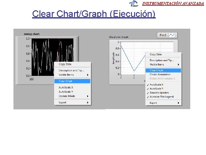 INSTRUMENTACIÓN AVANZADA Clear Chart/Graph (Ejecución) INSTRUMENTACIÓN AVANZADA Clear Chart/Graph (Ejecución)