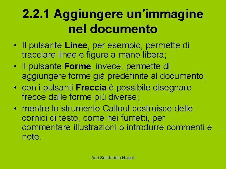 2. 2. 1 Aggiungere un'immagine nel documento • Il pulsante Linee, per esempio, permette