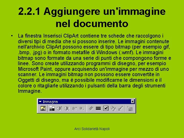 2. 2. 1 Aggiungere un'immagine nel documento • La finestra Inserisci Clip. Art contiene