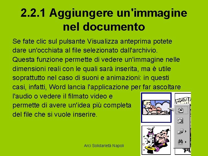 2. 2. 1 Aggiungere un'immagine nel documento Se fate clic sul pulsante Visualizza anteprima
