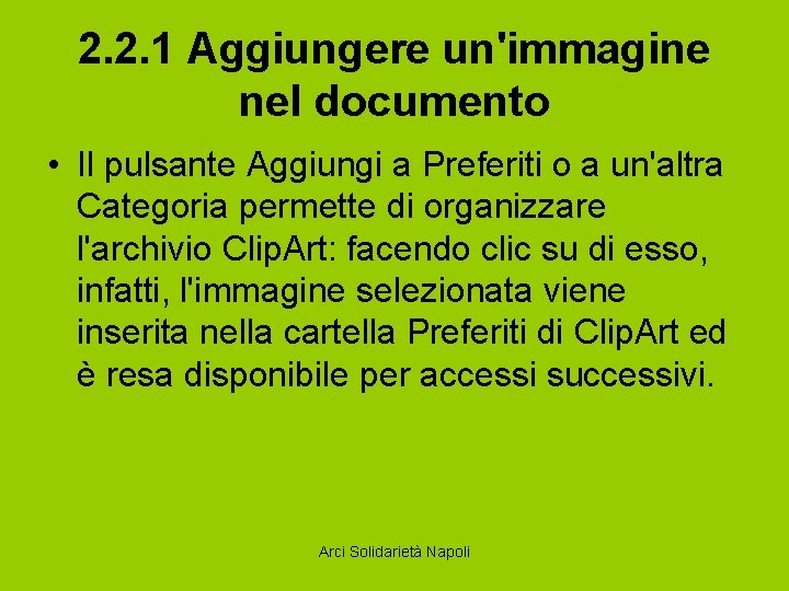 2. 2. 1 Aggiungere un'immagine nel documento • Il pulsante Aggiungi a Preferiti o