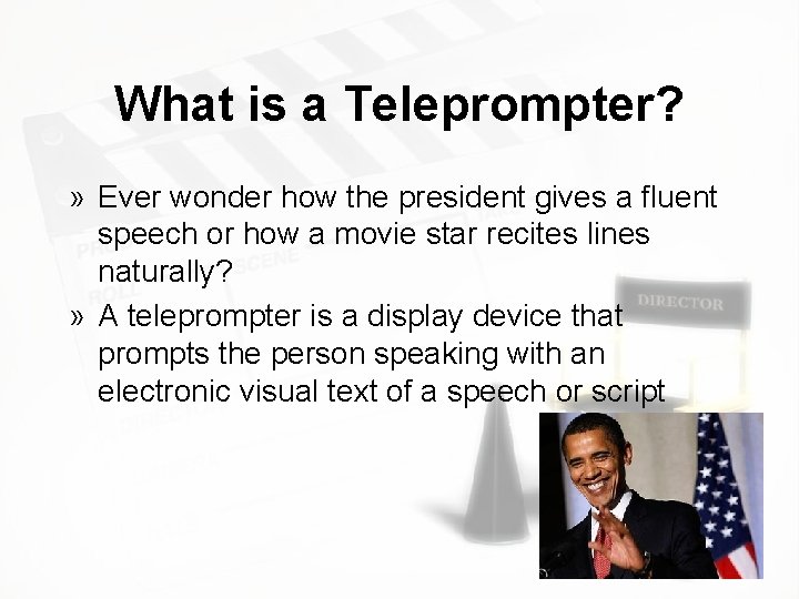 What is a Teleprompter? » Ever wonder how the president gives a fluent speech