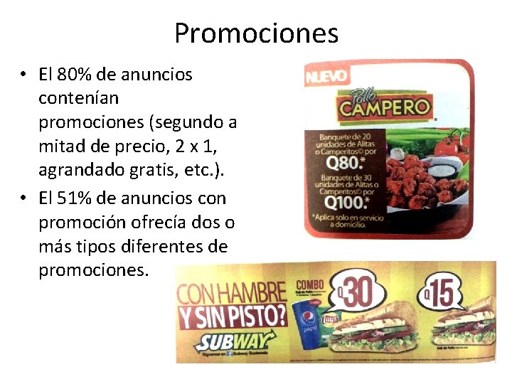 Promociones • El 80% de anuncios contenían promociones (segundo a mitad de precio, 2