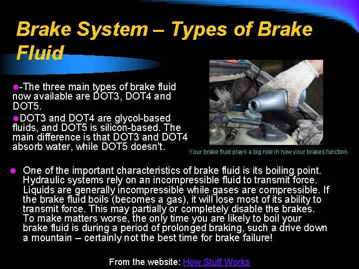 Brake System – Types of Brake Fluid l The three main types of brake
