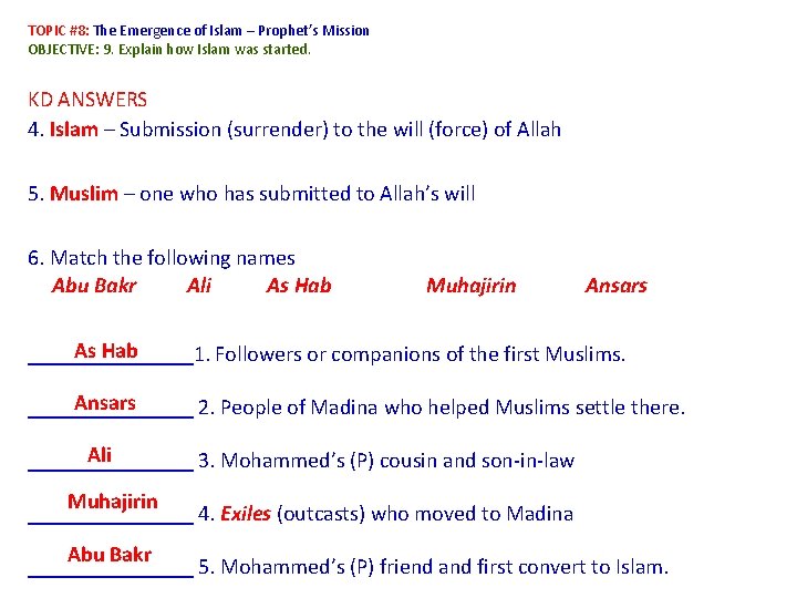TOPIC #8: The Emergence of Islam – Prophet’s Mission OBJECTIVE: 9. Explain how Islam