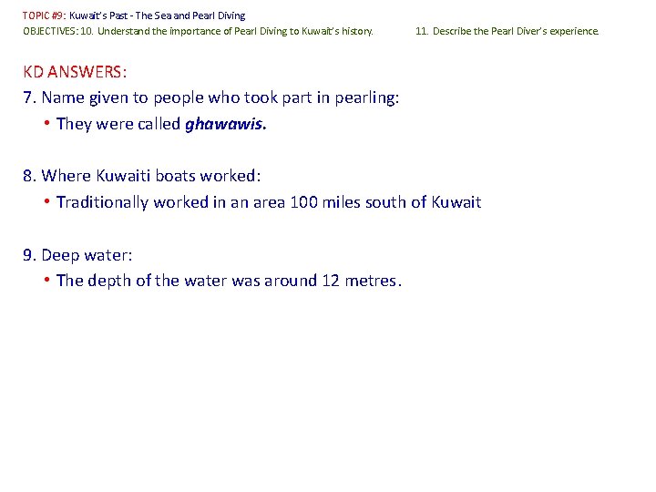 TOPIC #9: Kuwait’s Past - The Sea and Pearl Diving OBJECTIVES: 10. Understand the