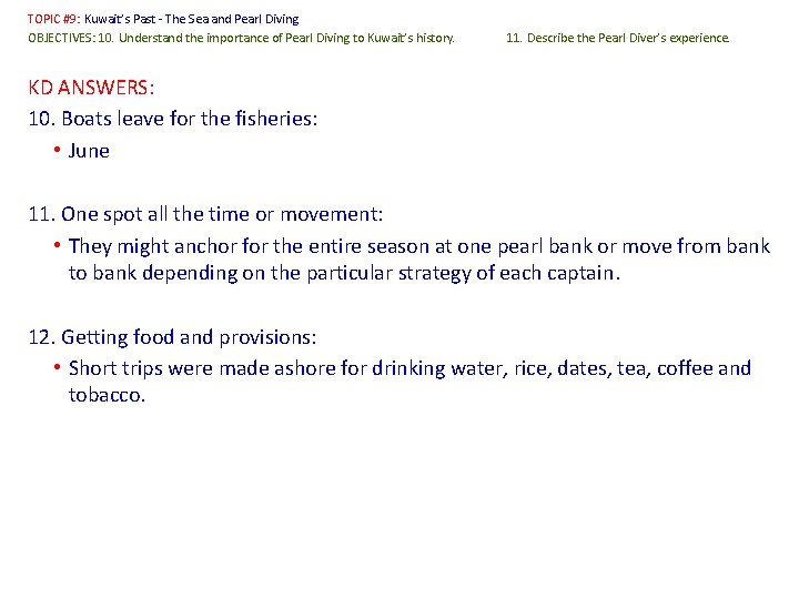 TOPIC #9: Kuwait’s Past - The Sea and Pearl Diving OBJECTIVES: 10. Understand the