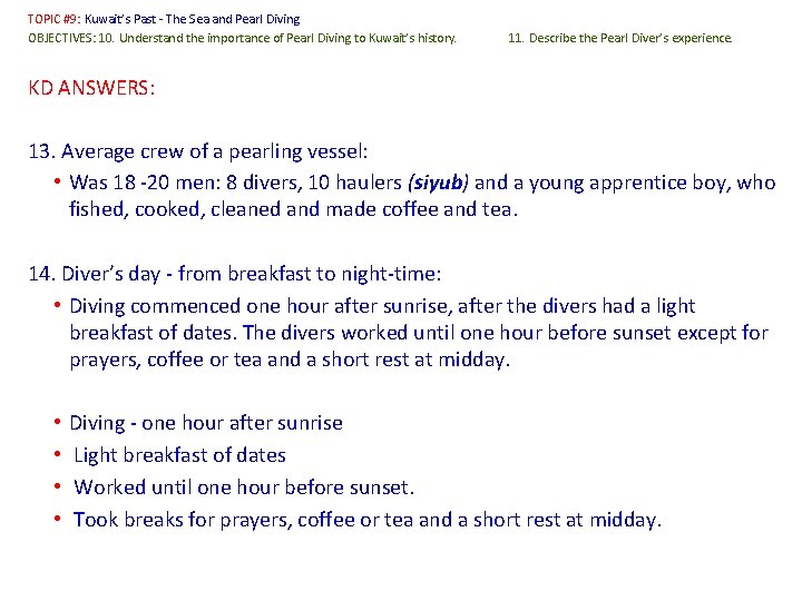 TOPIC #9: Kuwait’s Past - The Sea and Pearl Diving OBJECTIVES: 10. Understand the