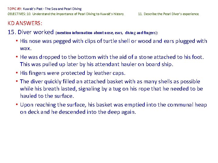 TOPIC #9: Kuwait’s Past - The Sea and Pearl Diving OBJECTIVES: 10. Understand the