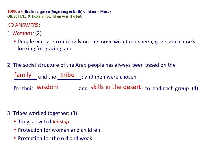 TOPIC #7: The Emergence (beginning or birth) of Islam - Mecca OBJECTIVE: 9. Explain