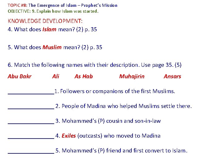 TOPIC #8: The Emergence of Islam – Prophet’s Mission OBJECTIVE: 9. Explain how Islam