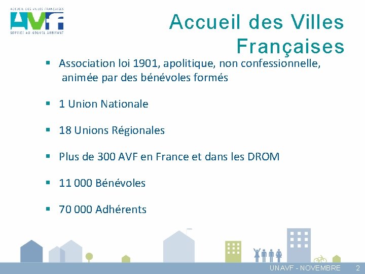 Accueil des Villes Françaises § Association loi 1901, apolitique, non confessionnelle, animée par des