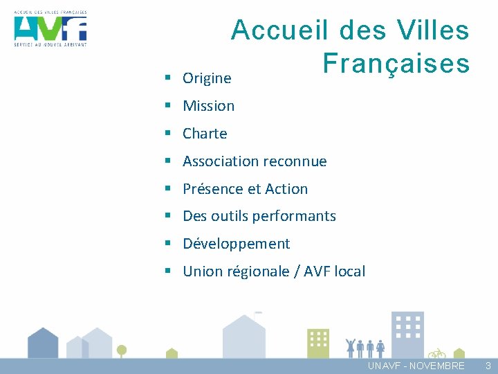 § Accueil des Villes Françaises Origine § Mission § Charte § Association reconnue §