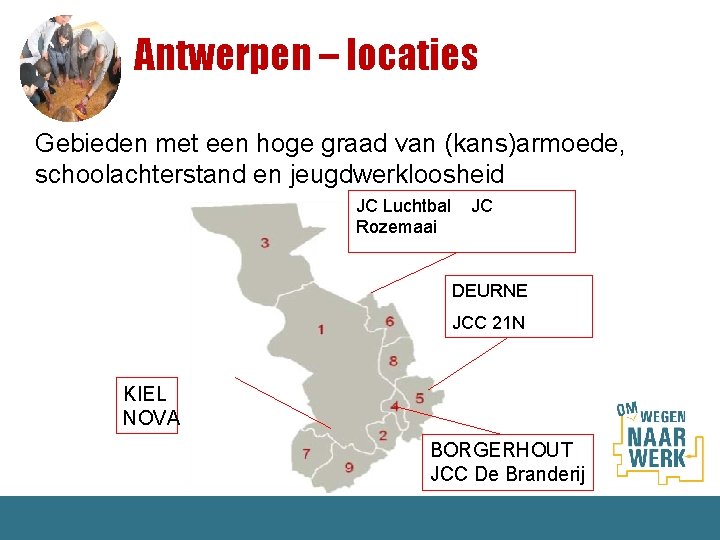 Antwerpen – locaties Gebieden met een hoge graad van (kans)armoede, schoolachterstand en jeugdwerkloosheid JC