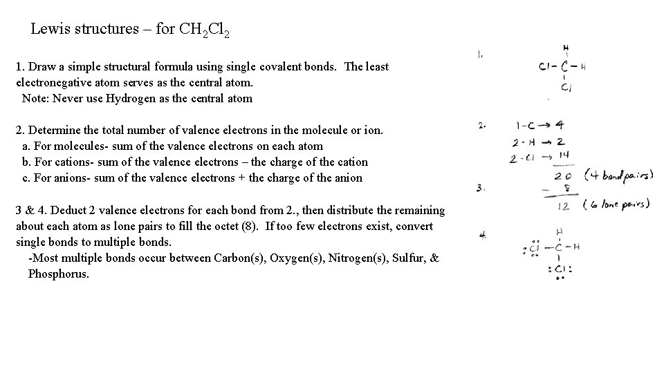 Lewis structures – for CH 2 Cl 2 1. Draw a simple structural formula