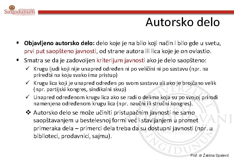 Autorsko delo § Objavljeno autorsko delo: delo koje je na bilo koji način i