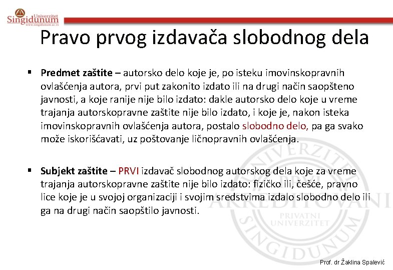 Pravo prvog izdavača slobodnog dela § Predmet zaštite – autorsko delo koje je, po