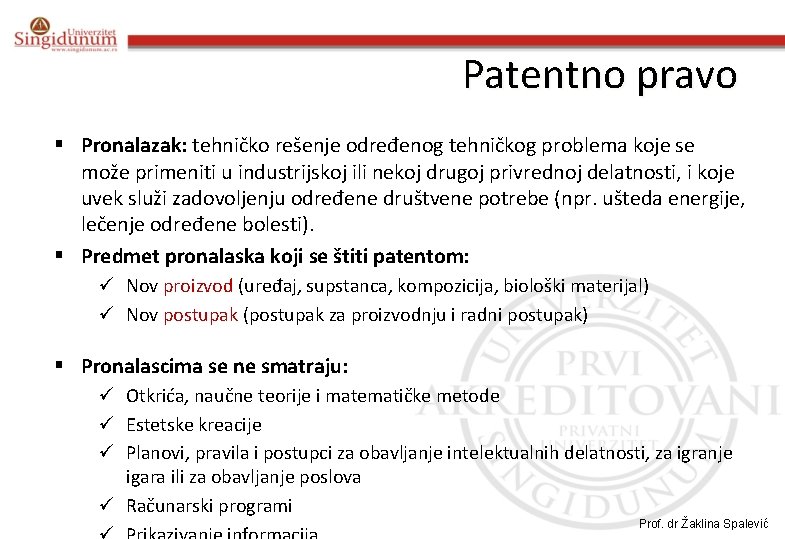 Patentno pravo § Pronalazak: tehničko rešenje određenog tehničkog problema koje se može primeniti u