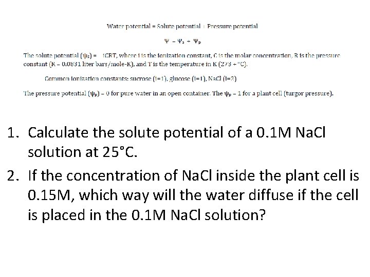 1. Calculate the solute potential of a 0. 1 M Na. Cl solution at