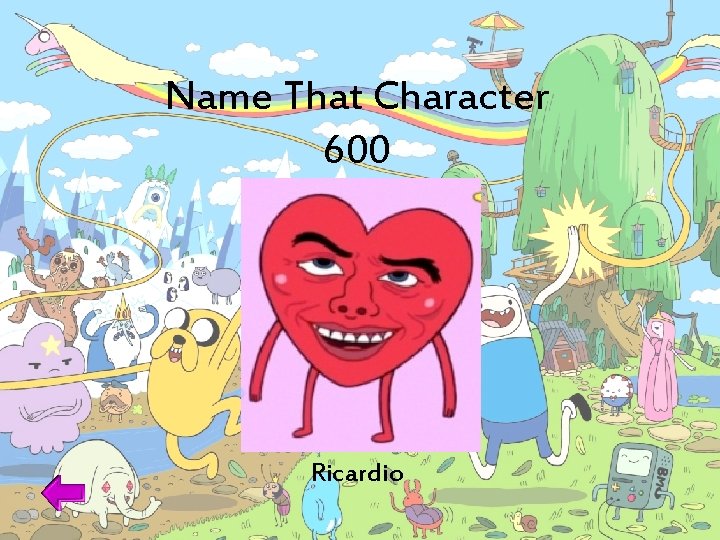Name That Character 600 Ricardio 