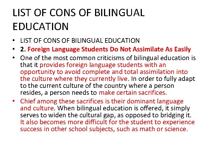 LIST OF CONS OF BILINGUAL EDUCATION • 2. Foreign Language Students Do Not Assimilate
