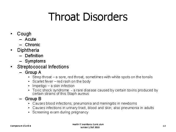 Throat Disorders • Cough – Acute – Chronic • Diphtheria – Definition – Symptoms