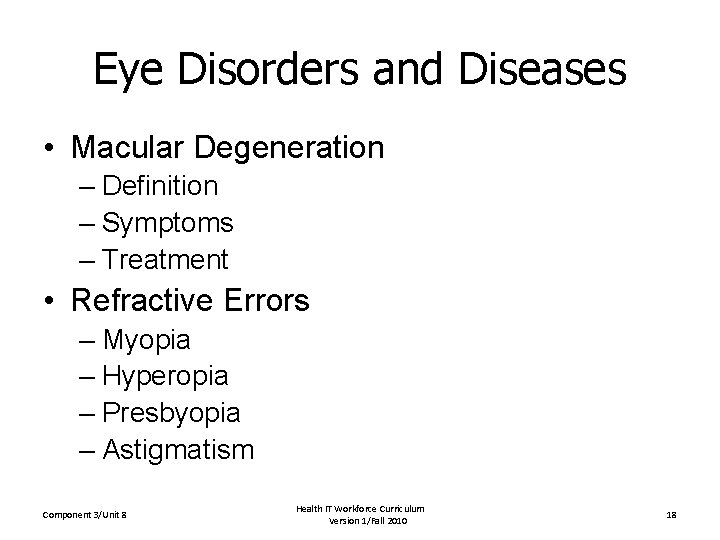 Eye Disorders and Diseases • Macular Degeneration – Definition – Symptoms – Treatment •