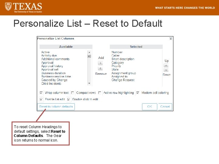 Personalize List – Reset to Default To reset Column Headings to default settings, select