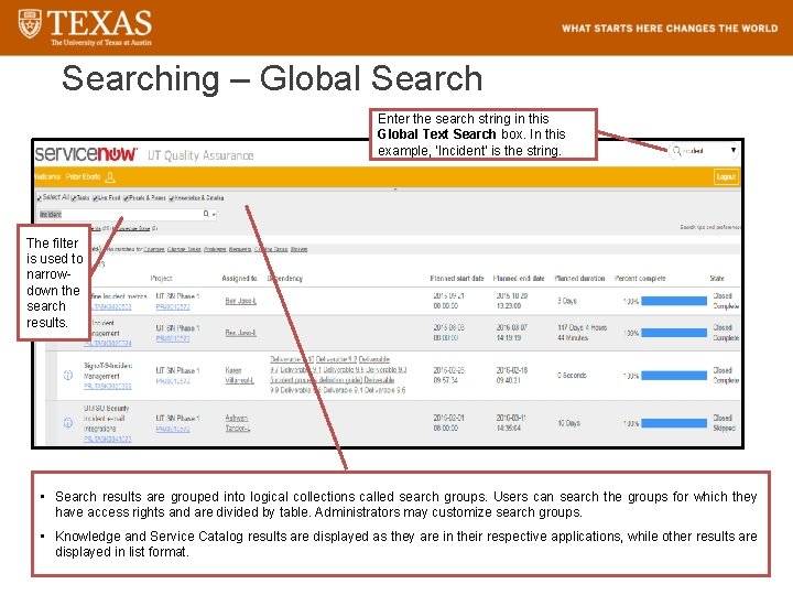 Searching – Global Search Enter the search string in this Global Text Search box.