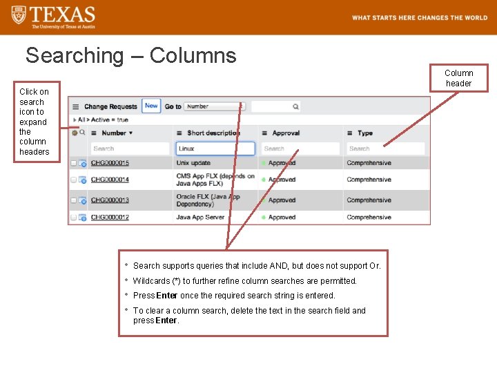 Searching – Columns Column header Click on search icon to expand the column headers