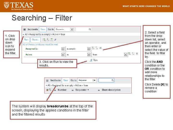 Searching – Filter 2. Select a field from the drop down list, select an
