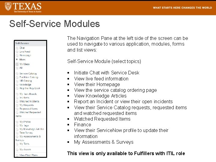 Self-Service Modules The Navigation Pane at the left side of the screen can be