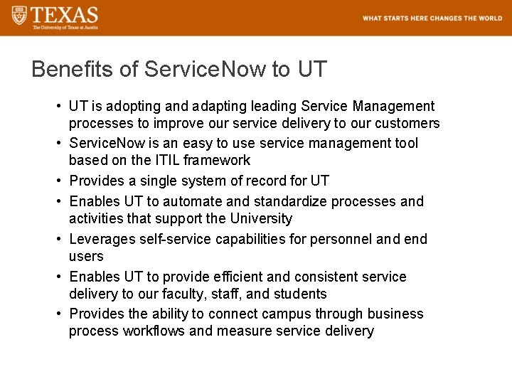Benefits of Service. Now to UT • UT is adopting and adapting leading Service