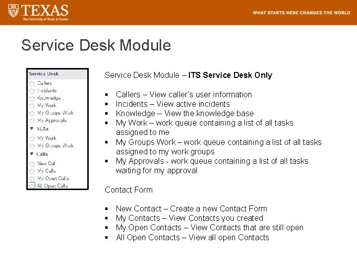 Service Desk Module – ITS Service Desk Only § § Callers – View caller’s
