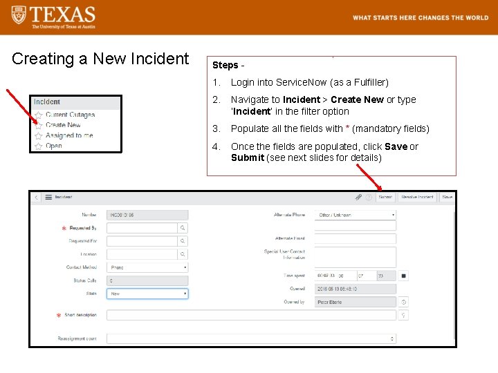 Creating a New Incident Steps - 1. Login into Service. Now (as a Fulfiller)
