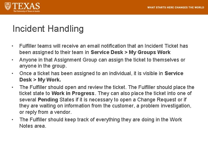 Incident Handling • • • Fulfiller teams will receive an email notification that an