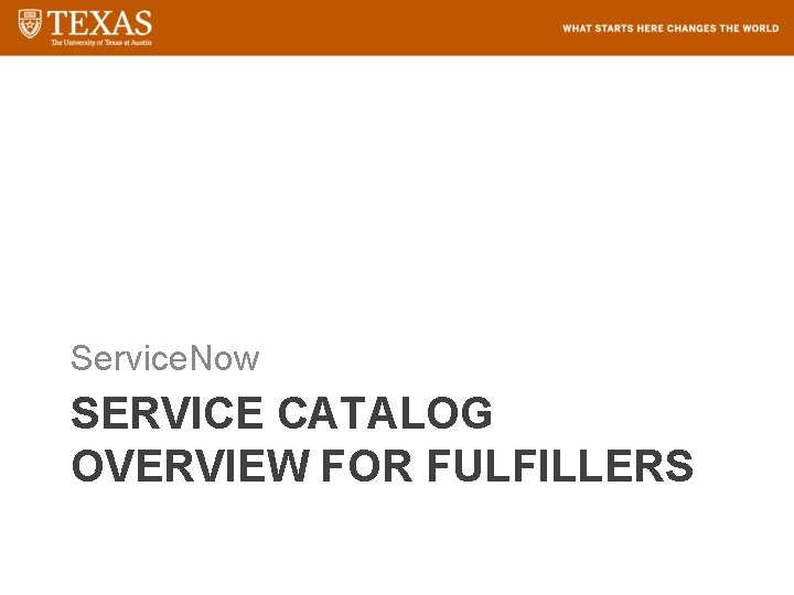 Service. Now SERVICE CATALOG OVERVIEW FOR FULFILLERS 