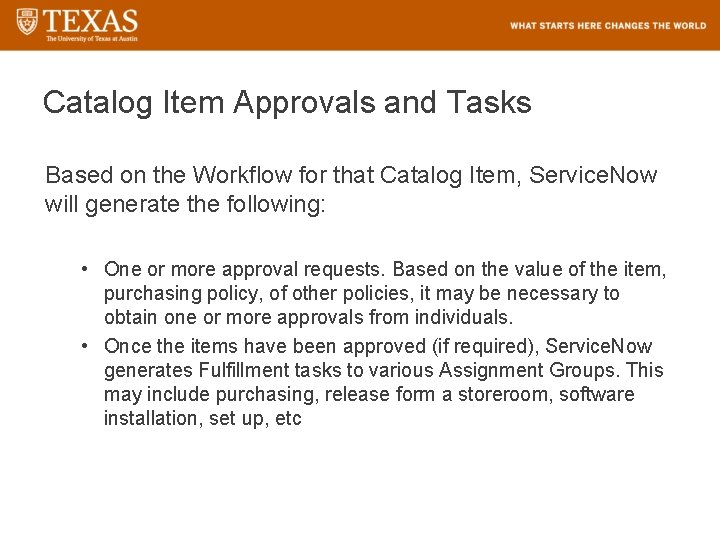 Catalog Item Approvals and Tasks Based on the Workflow for that Catalog Item, Service.
