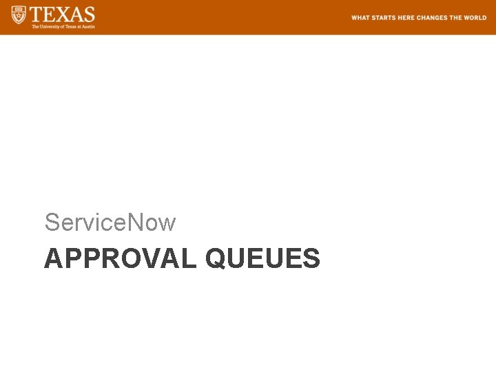 Service. Now APPROVAL QUEUES 