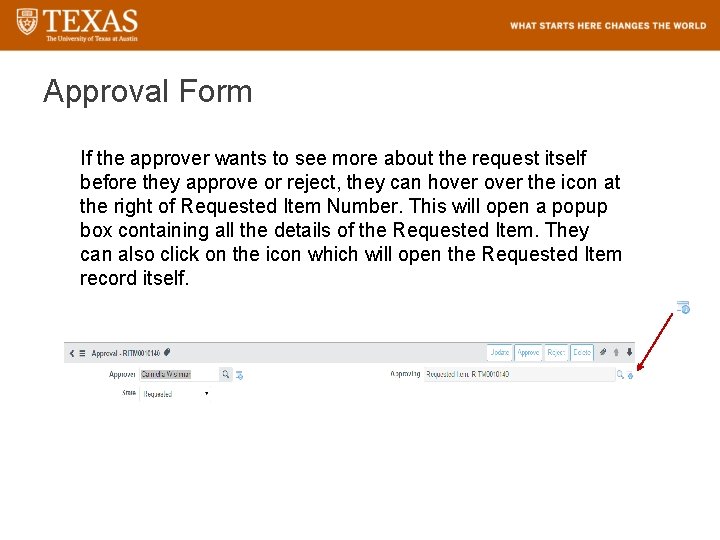 Approval Form If the approver wants to see more about the request itself before