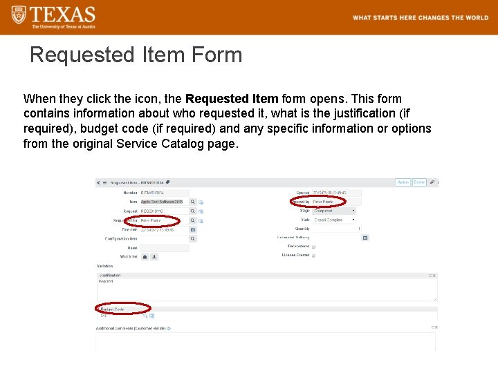 Requested Item Form When they click the icon, the Requested Item form opens. This