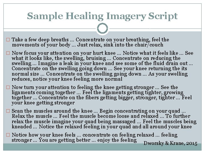 Sample Healing Imagery Script � Take a few deep breaths … Concentrate on your